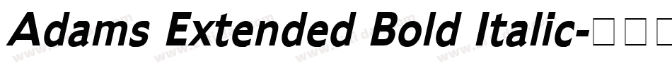 Adams Extended Bold Italic字体转换